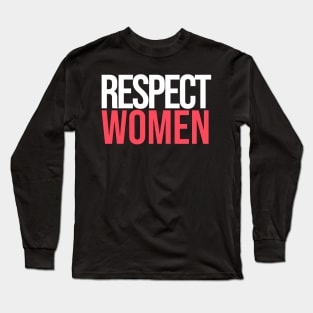 Respect Women Long Sleeve T-Shirt